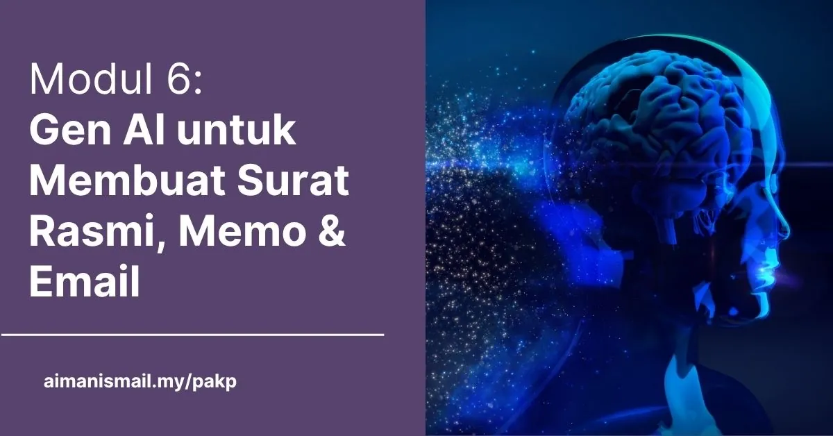 Modul 6: Gen AI untuk Surat Rasmi, Memo & Email